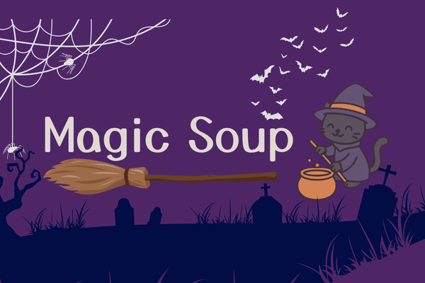 Magic Soup
